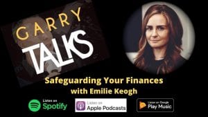 Listen to our podcast on safeguarding your finances by Emilie Keogh of Keogh Accountancy Galway